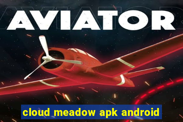 cloud meadow apk android